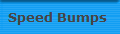 Speed Bumps 